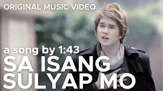 sa isang sulyap mo by 1 43 original official music video in hd 