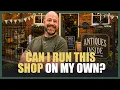 Everything Changed Can I Run Our Antique Shop On My Own