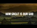 Download Lagu How Great is Our God - Worship instrumental