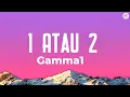 Download Lagu Gamma - 1 atau 2 (lirik)