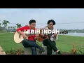 Lebih Indah - Adera ( Willy Anggawinata Cover + Lirik )