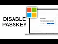 How to Disable Passkey in Microsoft account