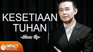 Download Kesetiaan Tuhan - Wawan Yap [Official Music Video] - Lagu Rohani MP3