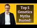 Top 5 Genetics Myths Busted