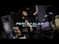 Download Lagu PERCAYALAH - Dj Thasa (Yoal Remix) (Official Video) [CAM MUSIC]