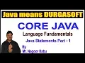 Core Java Language Fundamentals Java Statements Part - 1 by Nagoor Babu