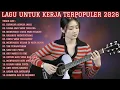🎧 LAGU UNTUK KERJA TERPOPULER 2026 | FULL ALBUM SLOW ROCK \u0026 MELLOW TERBARU