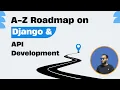 Stop Learning Randomly Follow This Django Backend API Roadmap