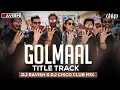 Lagu Golmaal (Fun Unlimited) | Club Mix | Ajay Devgan, Arshad Warsi, Sharman Joshi | DJ Ravish \u0026 DJ Chico