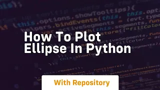 how to plot ellipse in python