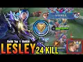 SAVAGE + 24 Kills!! Lesley VS Top 2 Global Edith - Build Top 1 Global Lesley ~ MLBB
