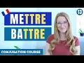 BATTRE - METTRE Conjugation of verbs ending in TTRE French conjugation course Lesson 13