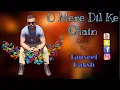 Download Lagu ~~ O MERE DIL KE CHAIN ~~ III COVER BY TAUSEEF BAKSH ~~ KISHORE KUMAR REMIX ~~