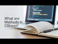 What are Methods in Csharp Part 24