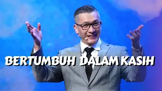 bertumbuh dalam kasih ps philip mantofa gms sunday service