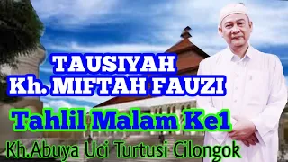 Download TAUSIYAH KH. TB MIFTAH FAUZI tahlil malam pertama abuya uci turtusi MP3