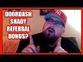 DoorDash Shady Referral Bonus Find out