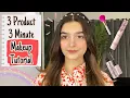 3 Product - 3 Minute MAKEUP TUTORIAL Easy Minimal Makeup Routine For Everyday