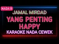 Download Lagu YANG PENTING HAPPY KARAOKE NADA WANITA - JAMAL MIRDAD