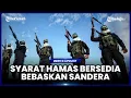 Download Lagu HAMAS SIAP BEBASKAN TAHANAN ISRAEL DEMI KEMERDEKAAN PALESTINA, TAPI AJUKAN 1 SYARAT