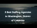 3 Best Staffing Agencies in Washington District of Columbia Employment Agencies
