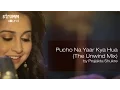 Lagu Pucho Na Yaar Kya Hua (The Unwind Mix) by Prajakta Shukre