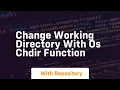 Change working directory with os c ir function
