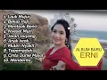 Download Lagu Erni Ayuningsih Full Album Baru Enak Untuk Begawe