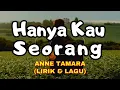 Lagu Hanya Kau Seorang (Anne Tamara) Song \u0026 Lirik