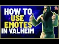 HOW TO USE EMOTES IN VALHEIM VALHEIM GUIDE
