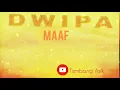 Download Lagu DWIPA | Maaf
