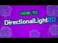 How to use DirectionalLight2D in Godot