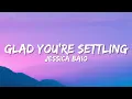 Download Lagu Jessica Baio - Glad You're Settling (Lyrics)