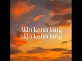 Akin ka Nalang - Morissette Amon (Lyrics)