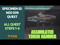 Complete Specimen ID NES 006 quest guide - Assimilated Torch Hammer