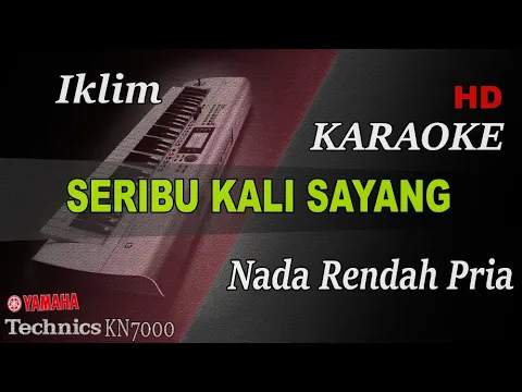 Download MP3 IKLIM - SERIBU KALI SAYANG ( NADA RENDAH PRIA ) || KARAOKE