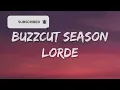 Lorde – Buzzcut Season (Lyrics)