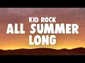 Kid Rock - All Summer Long