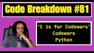Code Breakdown - C is for Codewars