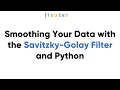Smoothing Your Data with the Savitzky-Golay Filter and Python
