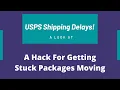 A Reseller Hack For Getting Stuck USPS Packages Moving