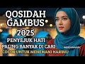 Download Lagu KOLLEKSI TERMAHALL QASIDAH GAMBUS TERMERDUUU || PALING BANYAK DI CARI 2025 || ENAK DI DENGAR SEDUNIA