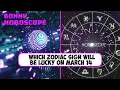 Which zodiac sign will be lucky on March 14