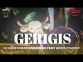 Download Lagu DJ BANTENGAN‼️GERIGIS ||  BAKASURA KIDAL TUMPANG || REMIXER BY : ARWA PROJECT🔥