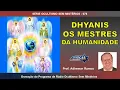 Lagu 076 DHYANIS - OS MESTRES DA HUMANIDADE - Prof. Adhemar Ramos