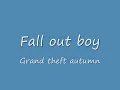 Fall Out Boy -Grand Theft Autumn