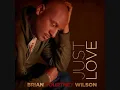 All I Need by Brian Courtney Wilson