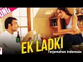 Lirik Ek Ladki Terjemahan Indonesia Mere Yaar Ki Shaadi Hai (2002)
