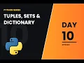 Day 10 Tuple Sets Dictionaries Explained Python Full Course
