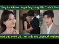 Download Lagu Tổng Tài Kết Hôn Hợp Đồng Cùng Tiểu Thư Cá Tính, Ngờ Đâu Phim Giả Tình Thật Yêu Luôn Đối Phương